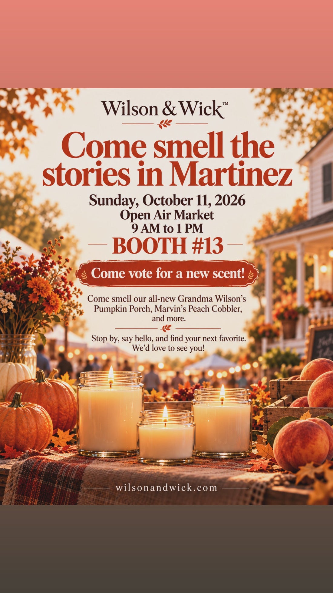 Wilson & Wick™ Martinez Open Air Market flyer — October 11, 2026, 9 AM–1 PM, Booth 13, scent voting